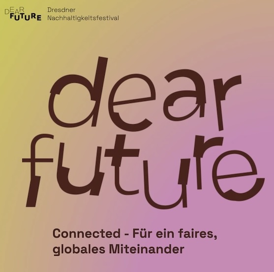 Dear Future – Dresdner Nachhaltigkeitsfestival