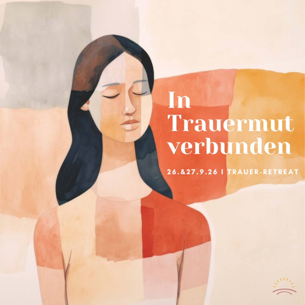 In Trauermut verbunden | Retreat für Frauen in Trauer